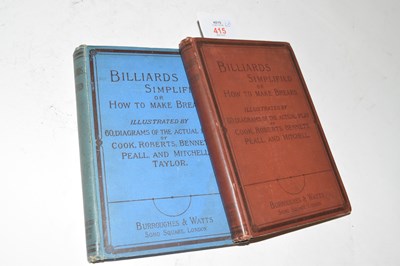 Lot 415 - BILLIARDS SIMPLIFIED, OR HOW TO MAKE BREAKS,...