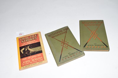 Lot 435 - JOHN ROBERTS: BILLIARDS FOR BEGINNERS, 2...