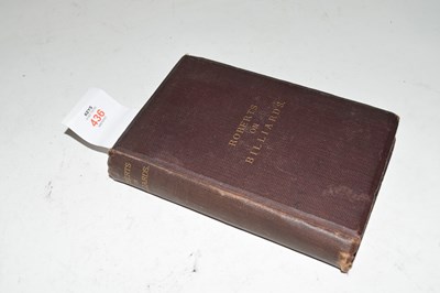Lot 436 - JOHN ROBERTS: ROBERTS ON BILLIARDS ed Henry...